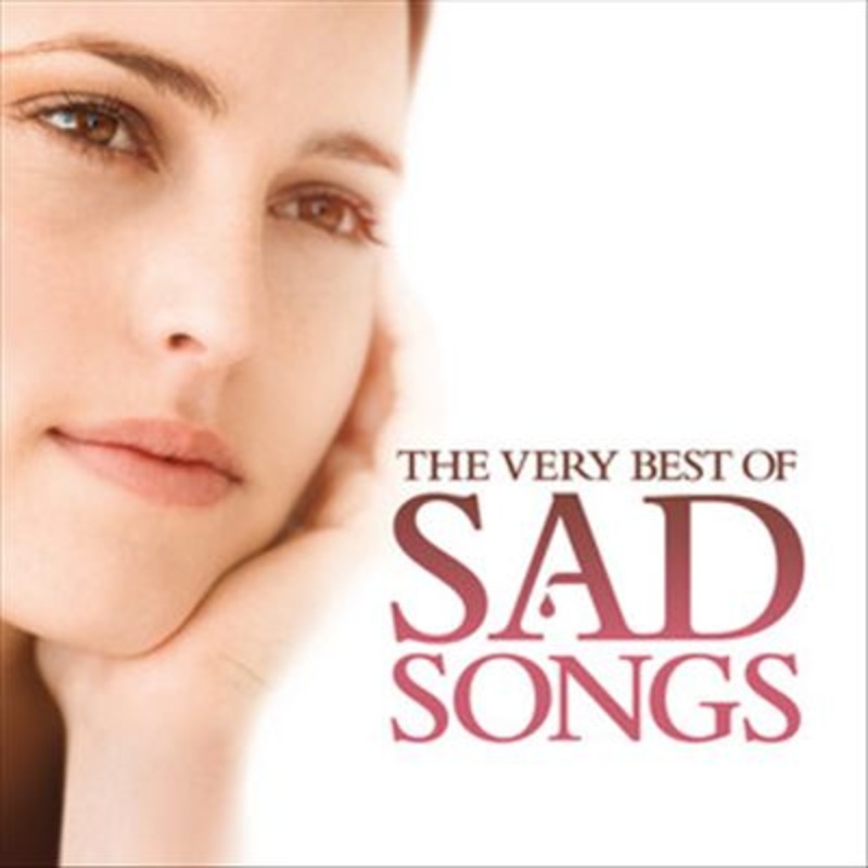 Very Best Of Sad Songs