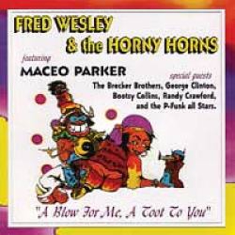 A Blow for Me, A Toot to You [Bonus Tracks]