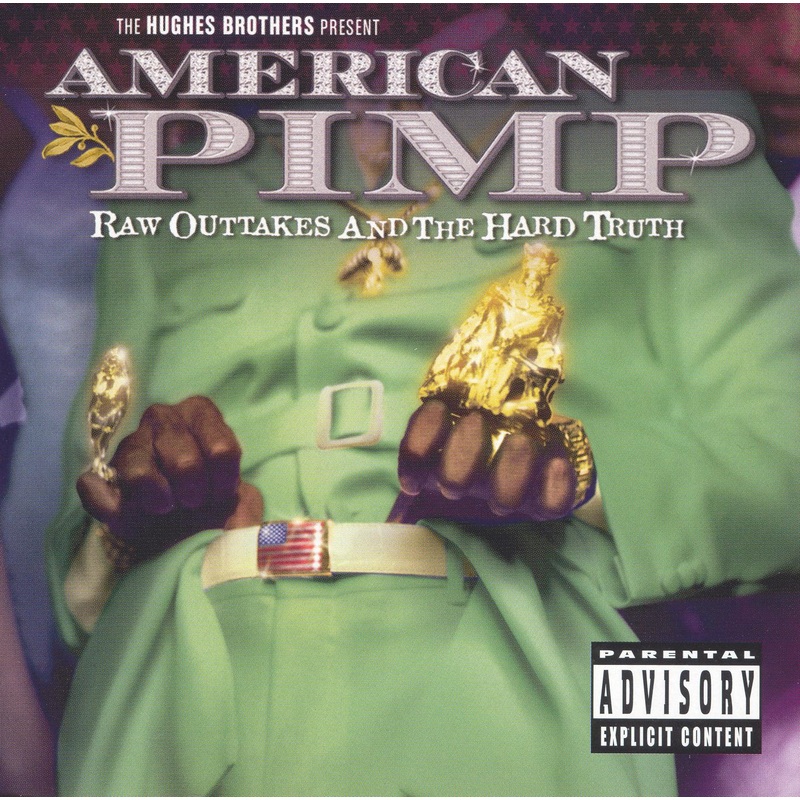 American Pimp: Raw Outtakes and the Hard Truth