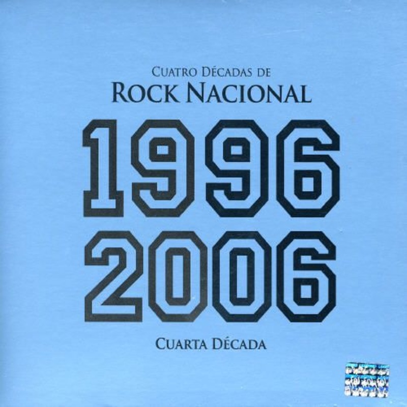 4 Decadas de Rock Nacional 1996-2006