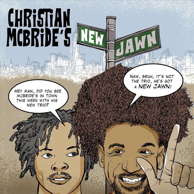 Christian McBride’s New Jawn