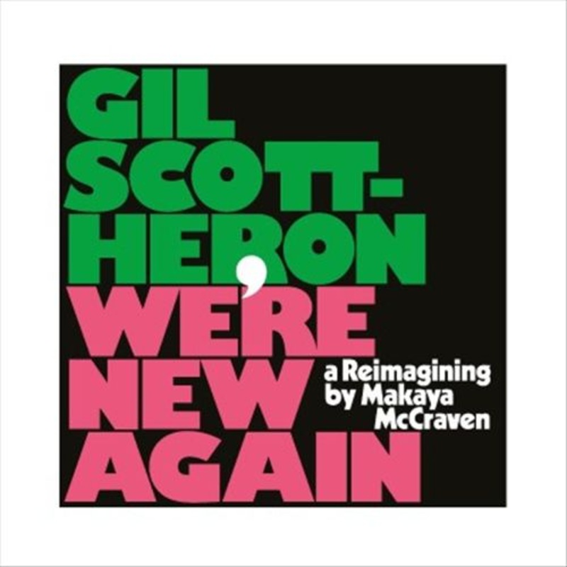 We’re New Again: A Reimagining by Makaya McCraven