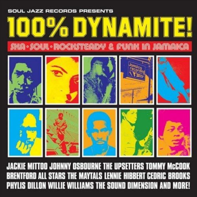 100% Dynamite! Ska, Soul, Rocksteady & Funk in Jamaica
