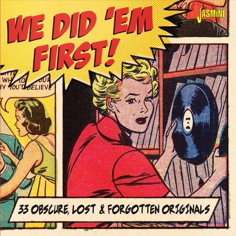 We Did ’em First: 33 Obscure, Lost & Forgotten Originals