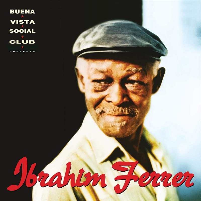 Buena Vista Social Club Presents: Ibrahim Ferrer