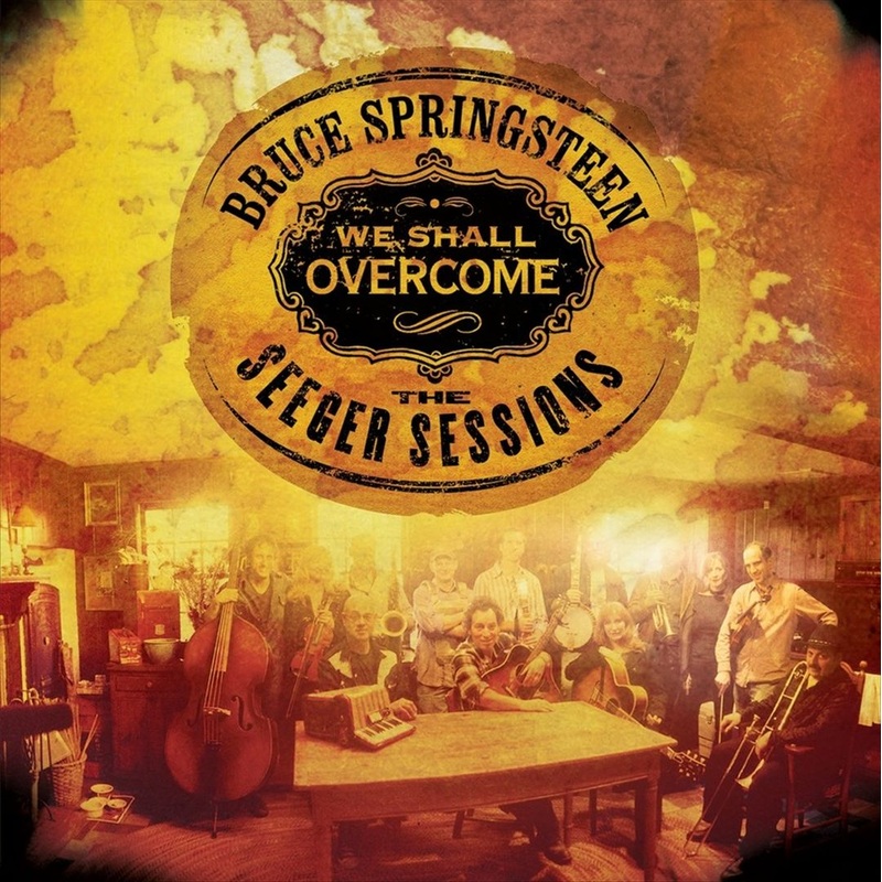 We Shall Overcome: The Seeger Sessions