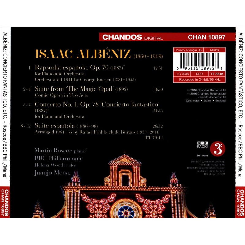 Albniz: Piano Concerto No. 1 “Concierto fantstico”; Suite espaola; Rapsodia espaola; Suite from “The Magic Opal”