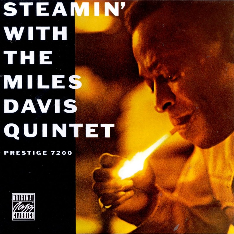 Steamin’ with the Miles Davis Quintet