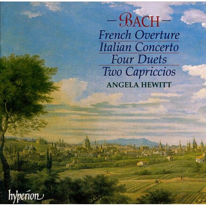 Bach: Italian Concerto; French Overture; Four Duets; Two Capriccios