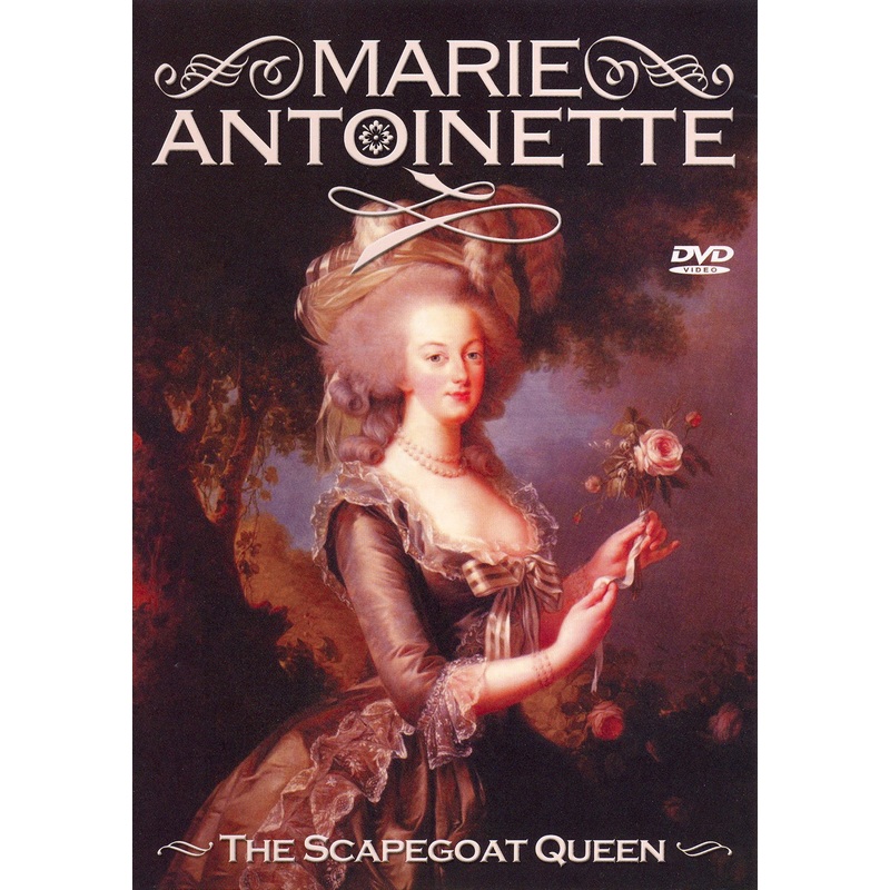 Marie Antoinette: Scapegoat Queen