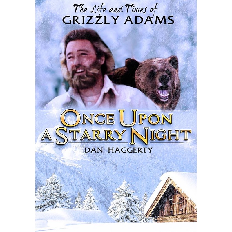 Life and Times of Grizzly Adams: Once Upon a Starry Night