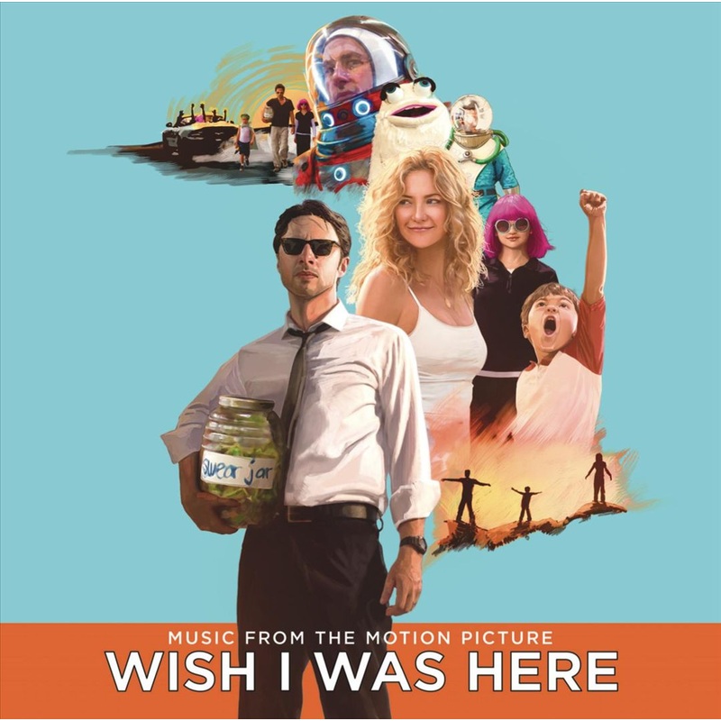 Wish I Was Here [Original Motion Picture Soundtrack]