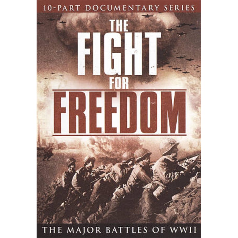 Fight for Freedom: The Major Battles of WWII