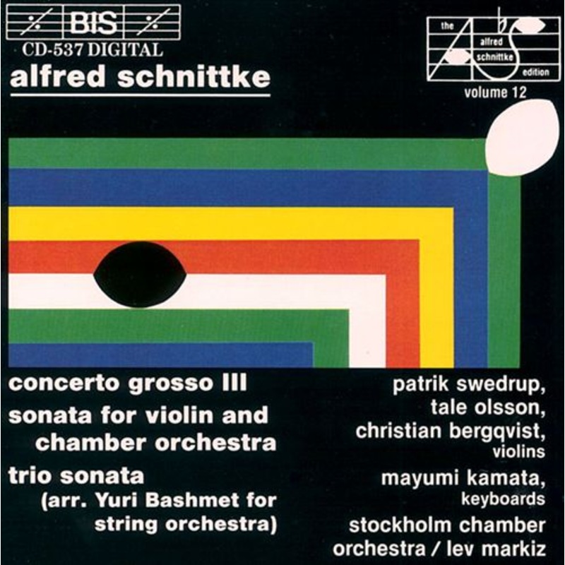 Alfred Schnittke: Concerto Grosso No. 3; Sonata for violin and chamber orchestra; Trio sonata